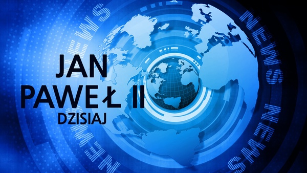 Jan Paweł II - dzisiaj