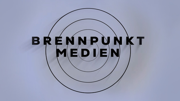 Brennpunkt Medien