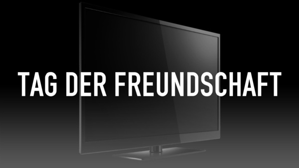 Tag der Freundschaft