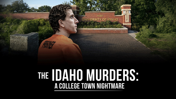 The Idaho Murders: A College Town Nightmare