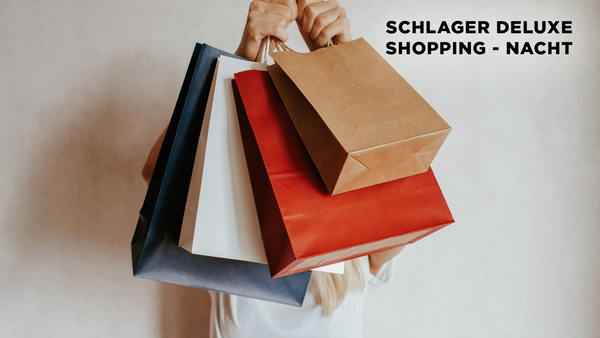 Schlager Deluxe Shopping-Nacht