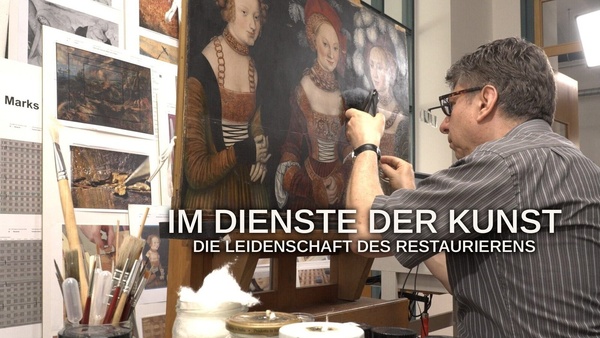 Im Dienste der Kunst - Die Leidenschaft des Restaurierens