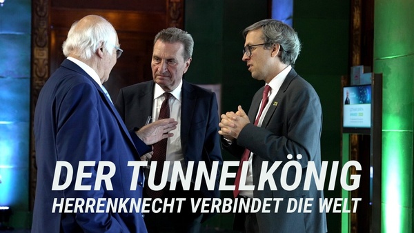 Der Tunnelkönig - Herrenknecht verbindet die Welt