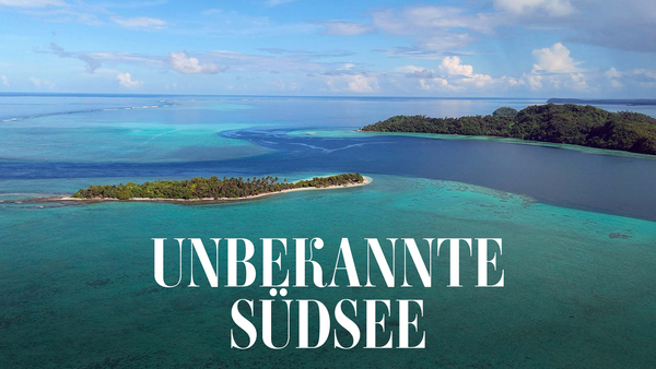Unbekannte Südsee