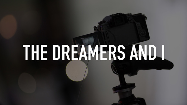 The Dreamers and I