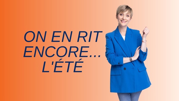 On en rit encore... l'été