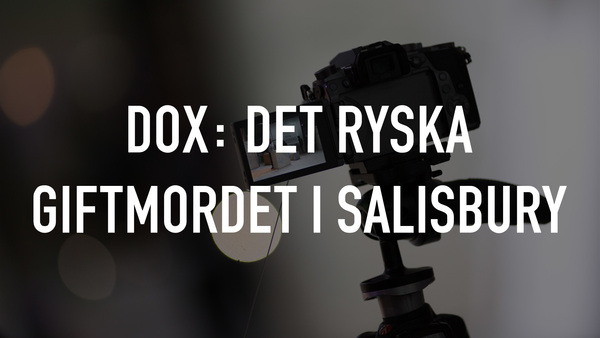 Dox: Det ryska giftmordet i Salisbury