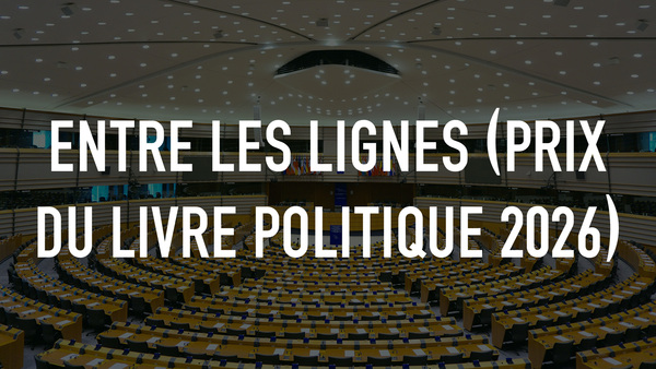 Entre les lignes (Prix du livre politique 2026)