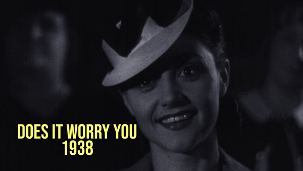 Does it Worry You 1938