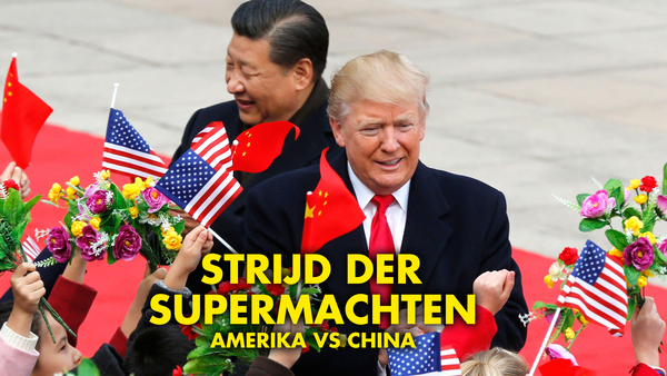 Strijd der supermachten: Amerika vs China