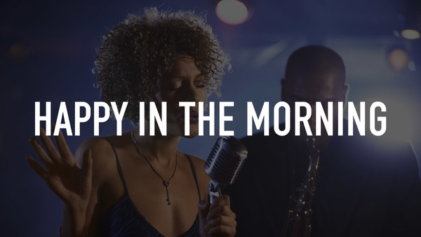 Happy In The Morning