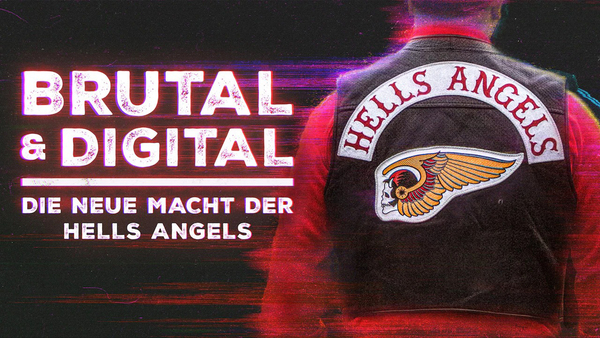 brutal & digital - Die neue Macht der Hells Angels