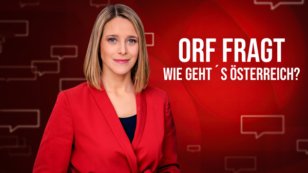 ORF fragt: Wie geht ́s Österreich?