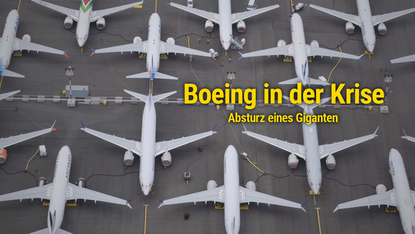 Boeing in der Krise - Absturz eines Giganten