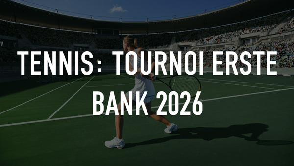 Tennis: Tournoi Erste Bank 2026