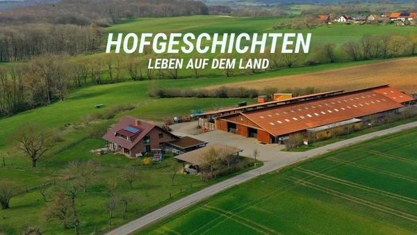 Hofgeschichten: Leben auf dem Land