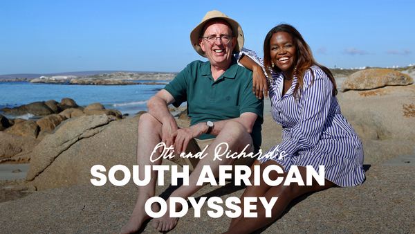 Oti and Richard's South African Odyssey