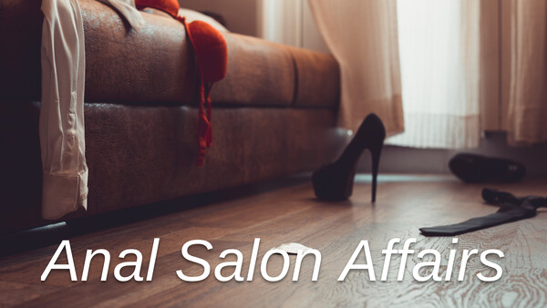 Anal Salon Affairs