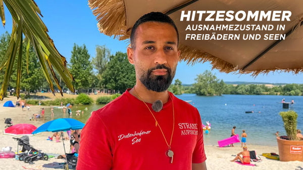Hitzesommer - Ausnahmezustand in Freibädern und Seen