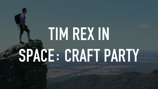 Tim Rex In Space: Craft Party