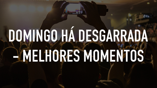 Domingo Há Desgarrada - Melhores Momentos