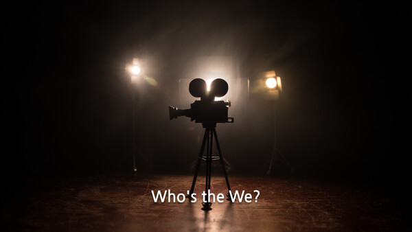 Who's the We?