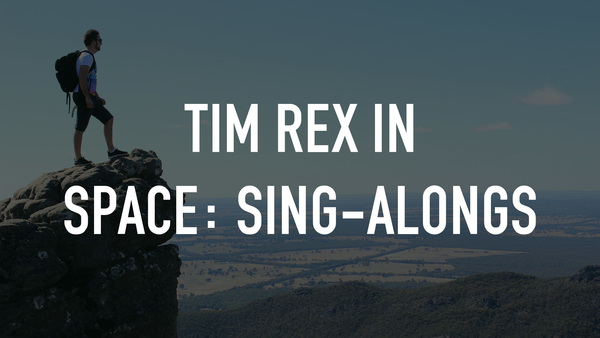 Tim Rex In Space: Sing-Alongs