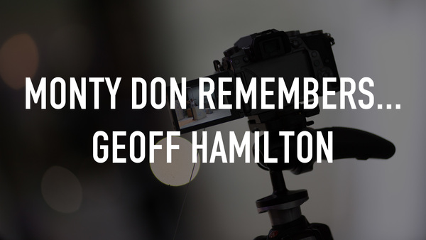 Monty Don Remembers... Geoff Hamilton