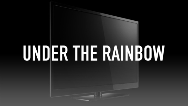 Under the Rainbow