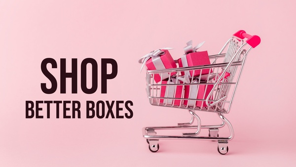 Shop: Better Boxes