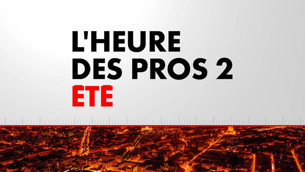 L'Heure des Pros 2 Été