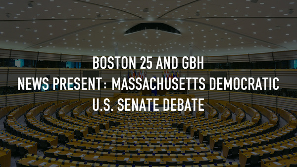 Boston 25 and GBH News Present: Massachusetts Democratic U.S. Senate Debate