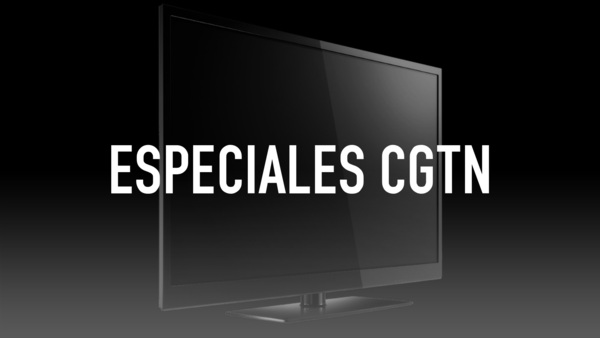 Especiales CGTN