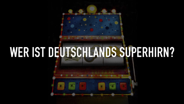 Wer ist Deutschlands Superhirn?