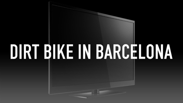 Dirt Bike in Barcelona