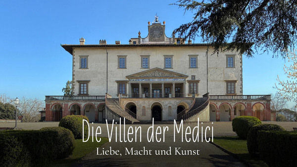 Die Villen der Medici - Liebe, Macht und Kunst