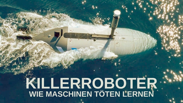 Killerroboter - Wie Maschinen töten lernen