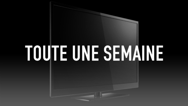Toute une semaine
