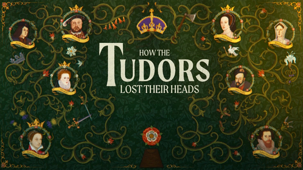 How the Tudors Lost Their Heads
