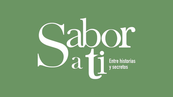 Sabor a ti, entre historias y secretos