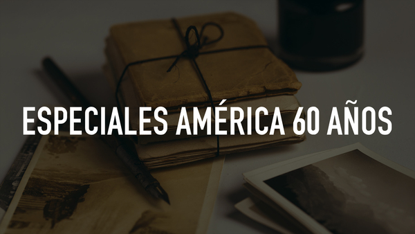 Especiales América 60 años