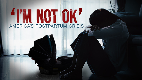 Live: I'm Not Ok: America's Postpartum Crisis