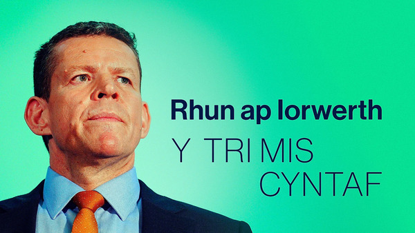 Rhun ap Iorwerth: Y Tri Mis Cyntaf