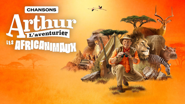 Les africanimaux d'Arthur L'aventurier: chansons