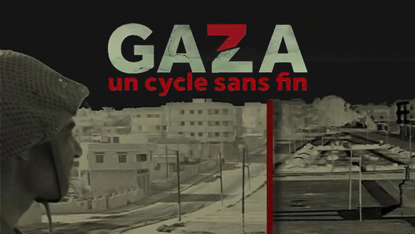 Gaza, un cycle sans fin