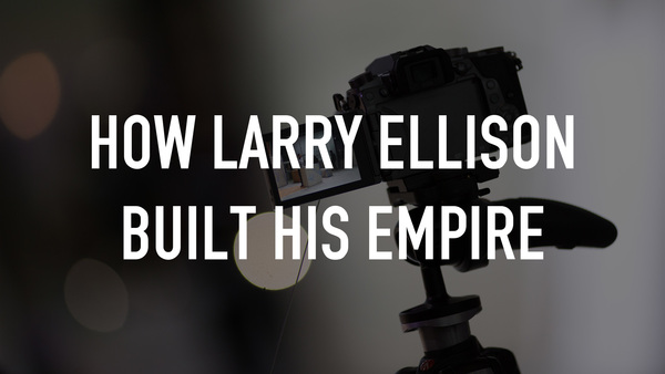 How Larry Ellison Built His Empire