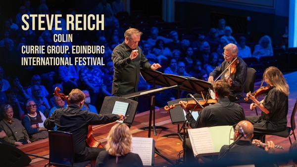Steve Reich - Colin Currie Group. Edinburgh International Festival