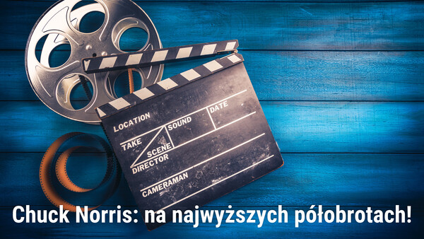Chuck Norris: na najwyższych półobrotach!