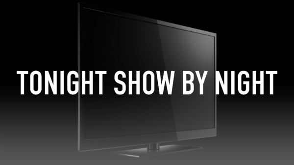 Tonight Show By Night