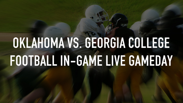 Oklahoma vs. Georgia College Football In-Game Live Gameday